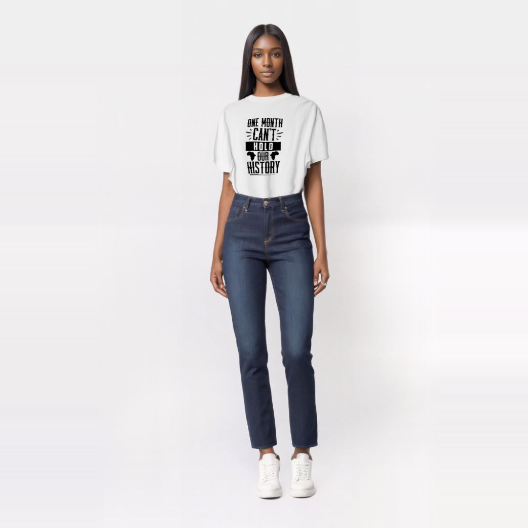 "One Month Can't Hold Our History" T-Shirt – Black Excellence Every Day