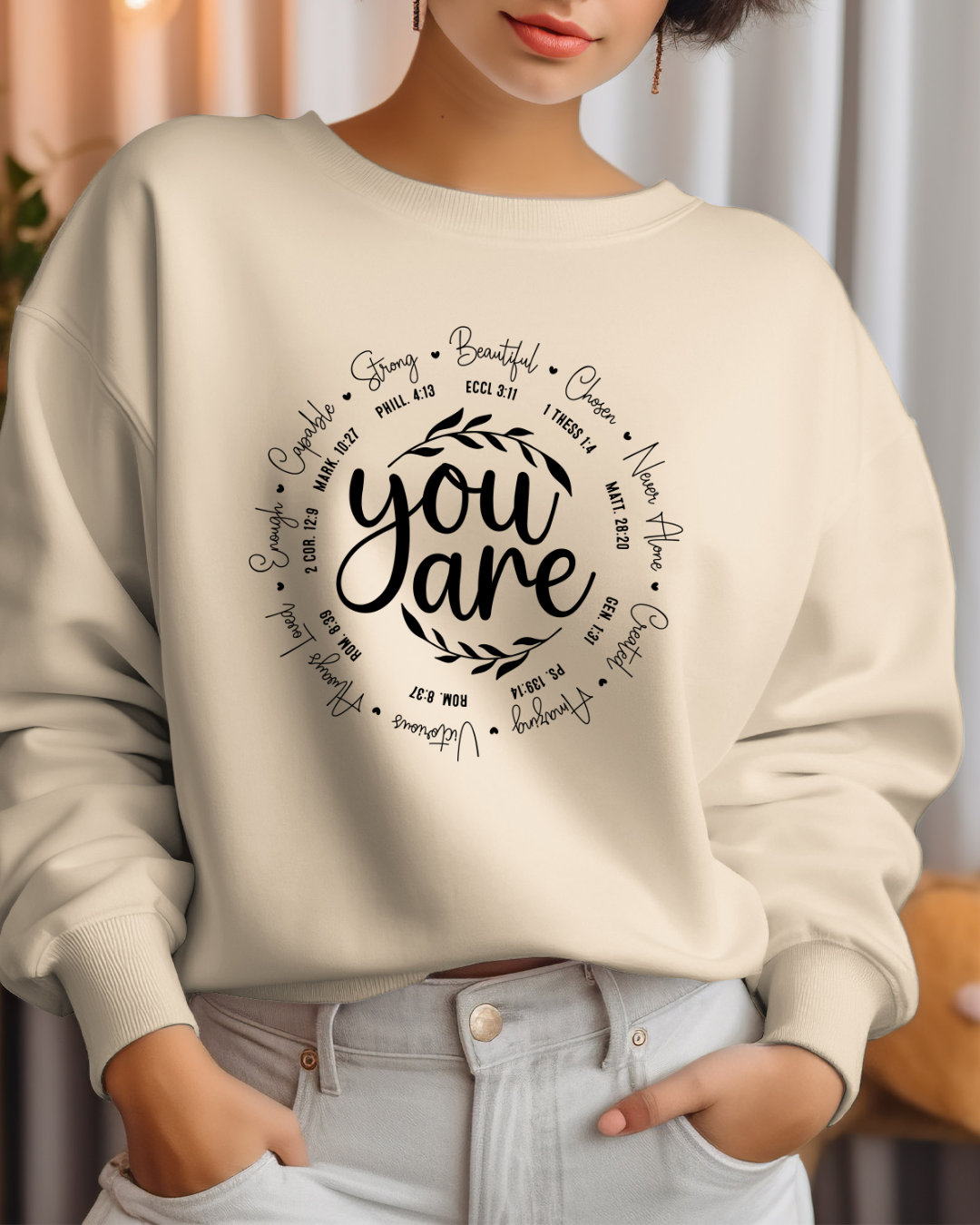 You Are Sweatshirt