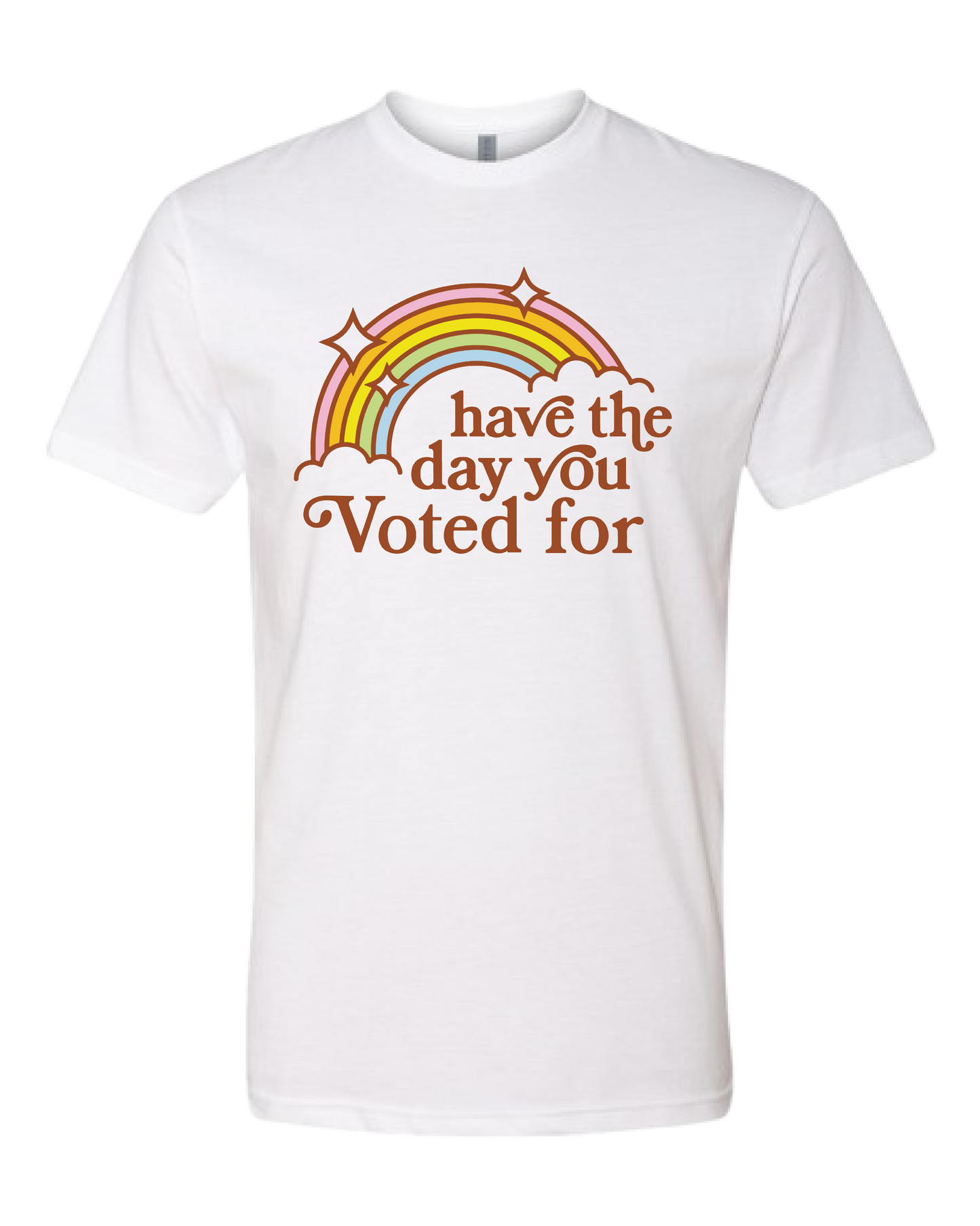 Have the day you Voted for