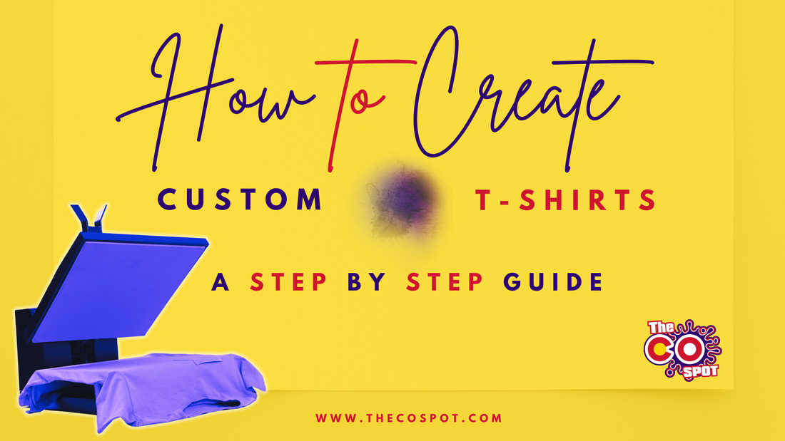 How to Create Custom T-Shirts: A Step-by-Step Guide