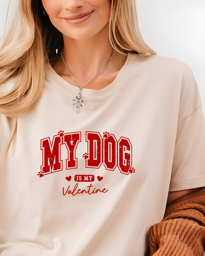 "My Dog Is My Valentine" T-Shirt