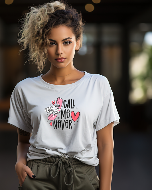 "Call Me Never" T-Shirt