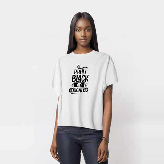 "Pretty, Black, and Educated" T-Shirt – Beauty, Brilliance & Black Excellence