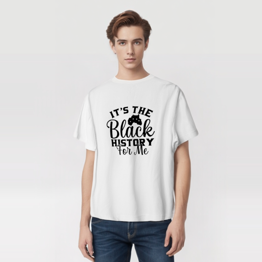 "It's Black History For Me" T-Shirt – Celebrate Legacy, Wear Your Pride