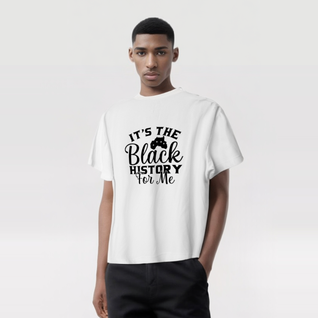 "It's Black History For Me" T-Shirt – Celebrate Legacy, Wear Your Pride