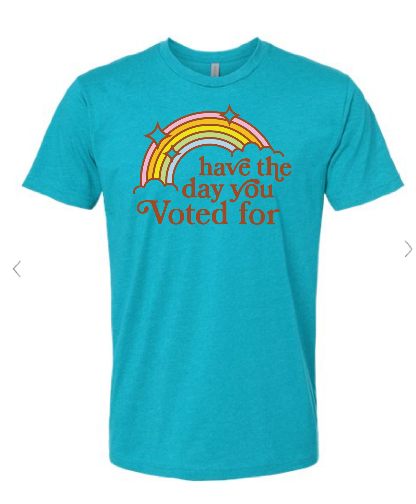 Have the day you Voted for