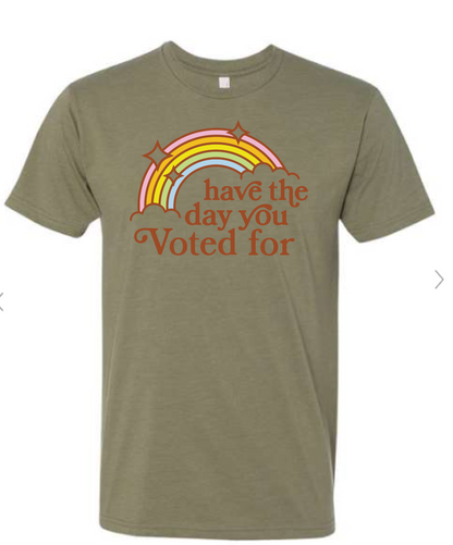 Have the day you Voted for